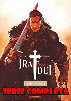 Ira Dei – Serie Completa (4 Volumi)(Brugeas, Toulhoat)(IT, Dargaud 2018-2021)