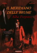 img Il Meridiano Delle Brume 1 - Alba Porpora (Juszezak-Parras) (IT, Dargaud 2003)