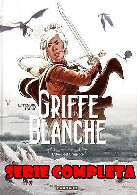 Artiglio Bianco – Serie Completa (3 Volumi)(Tendre,Taduc)(IT, Dargaud 2013-2015)