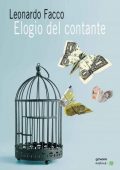 Leonardo Facco - Elogio del contante. Propaganda e falsi miti di chi vuole vietarne l’uso  (2017)