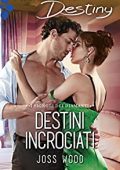 Joss Wood - I signori dei diamanti Vol. 3. Destini incrociati (2018)