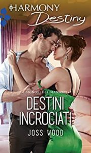 Joss Wood – I signori dei diamanti Vol. 3. Destini incrociati (2018)