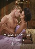 Megan Frampton - Hazards of Dukes Vol. 1. Il bacio del duca (2020)