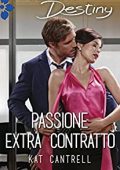 Kat Cantrell - Passione extra contratto (2018)