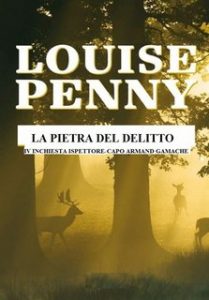 Louise Penny  – La pietra del delitto (Armand Gamach vol.4) (2022) [Traduzione amatoriale]