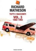 Richard Matheson - Tutti i racconti Vol. 3 (1960 - 1993)