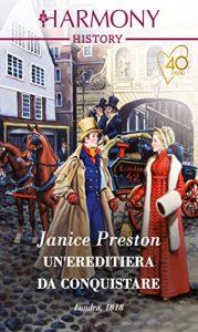 Janice Preston – Un’ereditiera da conquistare (2021)