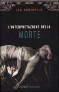 Jed Rubenfeld – L’interpretazione della morte (2007)