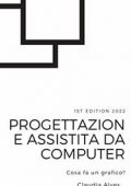 Claudia Alves - Progettazione assistita da computer: Cosa fa un grafico? (2022)