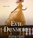 Evie Dunmore - La lega delle donne straordinarie Vol. 2. Anime ribelli (2022)