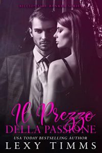 Lexy Timms – Billionaire Banker Vol. 2. Il prezzo della passione (2022)