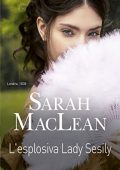 Sarah Maclean - Hell's Belles Vol. 1. L'esplosiva Lady Sesily (2022)