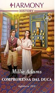 Millie Adams – Compromessa dal duca (2021)