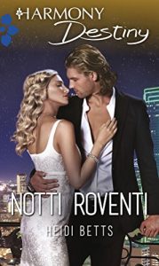 Heidi Betts – Project: Passion Vol. 1. Notti roventi (2018)