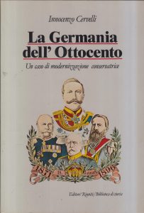 Innocenzo Cervelli – La Germania dell’Ottocento. Un Caso di Modernizzazione Conservatrice (1988)