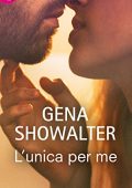 Gena Showalter - Original Heartbreakers Vol. 0. L'unica per me (2018)