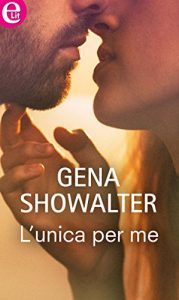 Gena Showalter – Original Heartbreakers Vol. 0. L’unica per me (2018)