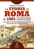 Renato Gallinari - La storia di Roma in 1001 luoghi (2022)