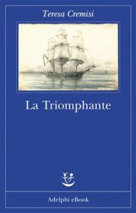Teresa Cremisi – La triomphante (2016)