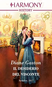 Diane Gaston – Captains of Waterloo Vol. 2. Il desiderio del visconte (2021)