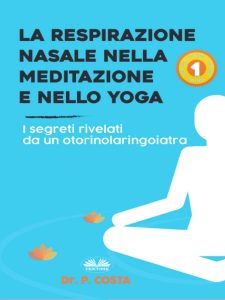 Dr. P. Costa – La Respirazione Nasale Nella Meditazione E Nello Yoga (2022)