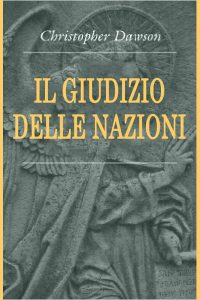 Christopher Dawson – Il Giudizio delle Nazioni (1946)