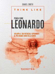 Daniel Smith – Think like. Pensa come Leonardo (2022)