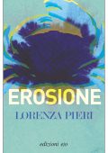 Lorenza Pieri - Erosione (2022)