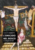 Roberto Moretti - L’omicidio nel bosco (2022)