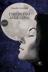 Claudia Carubelli – L’ho detto alla luna (2022)