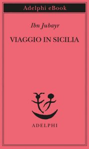 Ibn Jubayr – Viaggio in Sicilia (2022)