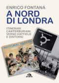 Enrico Fontana - A nord di Londra (2022)