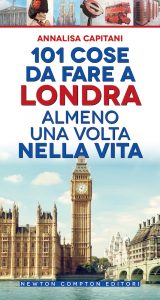 Annalisa Capitani – 101 cose da fare a Londra almeno una volta nella vita (2022)