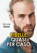 Nicole Snow - Marriage Mistake Series Vol. 5. Ribelle quasi per caso (2022)