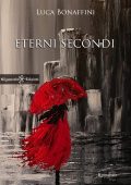 Luca Bonaffini - Eterni secondi (2017)
