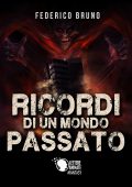 Federico Bruno - Ricordi di un mondo passato (2017)