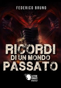 Federico Bruno – Ricordi di un mondo passato (2017)