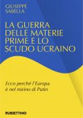 Giuseppe Sabella - La guerra delle materie prime e lo scudo ucraino (2022)