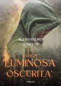 Alessandro Anselmi - La lunga luminosa oscurità (2022)