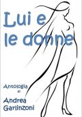Andrea Garlinzoni - Lui e le donne (2022)