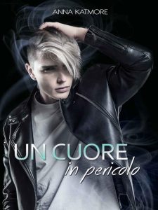 Anna Katmore – Un cuore in pericolo (Raffael & Sebastian Vol. 2) (2022)