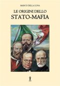Marco Della Luna - Le origini dello stato-mafia (2022)
