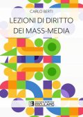 Carlo Berti - Lezioni di Diritto dei Mass-Media (2022)