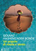 Golnaz Hashemdazeh Bonde - Un popolo di roccia e vento (2020)