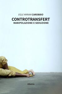 Miriam Carobbio Egle – Controtransfert (2022)