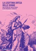 Claudia Pecorella (a cura di) - La legittima difesa delle donne (2022)