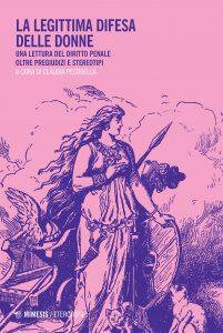 Claudia Pecorella (a cura di) – La legittima difesa delle donne (2022)