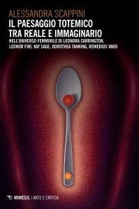 Alessandra Scappini – Il paesaggio totemico tra reale e immaginario (2022)