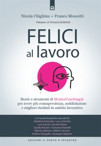 Nicola Chighine, Franco Moscetti – Felici al lavoro (2022)