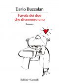 Dario Buzzolan - Favola dei due che divennero uno (2022)